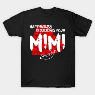 Happiness Is Seeing Your MIMI Smile T-Shirt